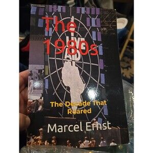 1980s : The Decade That Roared by Marcel Ernst (2020 Paperback)